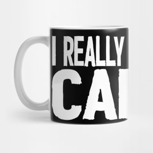 I Really Don't Care Mug